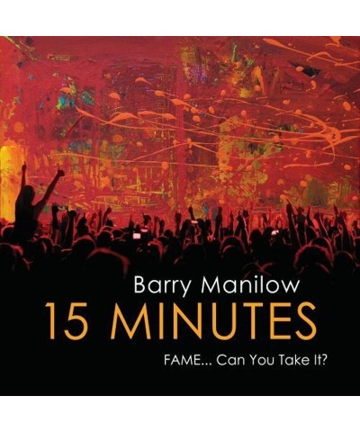 Barry Manilow 15 MINUTES CD $11.34 CD