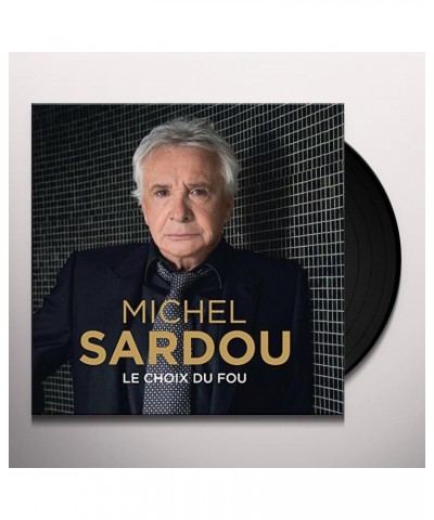 Michel Sardou LE CHOIX DU FOU Vinyl Record $17.24 Vinyl