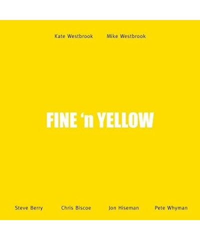 Kate Westbrook FINE 'N YELLOW CD $9.48 CD