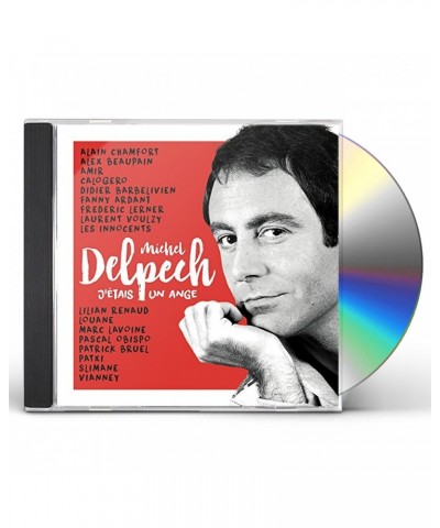 Michel Delpech J'ETAIS UN ANGE: TRIBUTE MICHEL DELPECH CD $8.62 CD