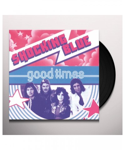 Shocking Blue Good Times Vinyl Record $10.39 Vinyl