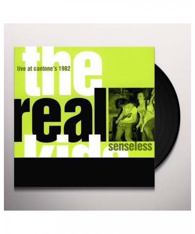 The Real Kids SENSELESS: LIVE AT CANTONE'S Vinyl Record $14.27 Vinyl