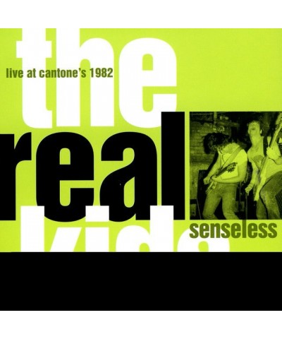 The Real Kids SENSELESS: LIVE AT CANTONE'S Vinyl Record $14.27 Vinyl