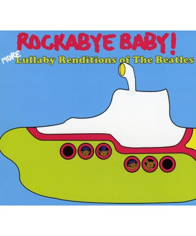 Rockabye Baby! MORE LULLABY RENDITIONS OF THE BEATLES CD $12.15 CD