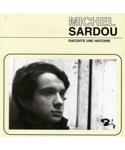 Michel Sardou RACONTE UNE HISTOIRE CD $13.86 CD