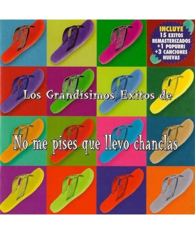 No Me Pises Que Llevo Chanclas LOS GRANDISIMOS EXITOS DE LOS CD $9.27 CD