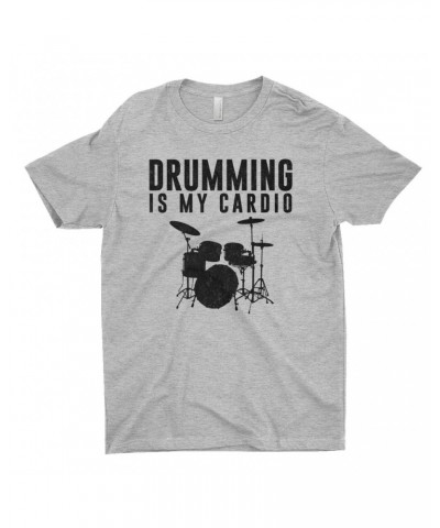 Music Life T-Shirt | Drumming Is My Cardio Shirt $5.50 Shirts