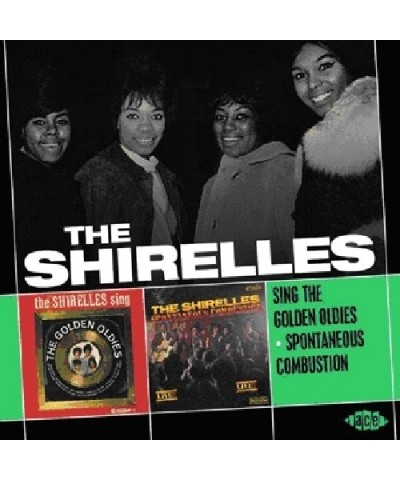 The Shirelles SING THE GOLDEN OLDIES / SPONTANEOUS COMBUSTION CD $19.57 CD