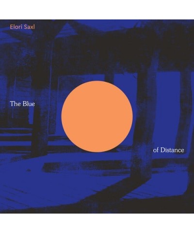 Elori Saxl BLUE OF DISTANCE CD $15.10 CD