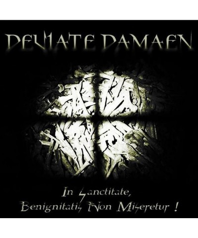 Deviate Damaen IN SANCTITATE BENIGNITATIS NON MISERETUR! CD $9.68 CD