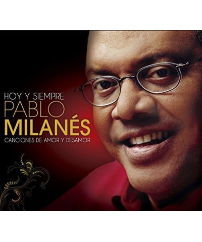 PABLO MILANES HOY Y SIEMPRE PABLO MILANES CANCIONES CD $7.01 CD