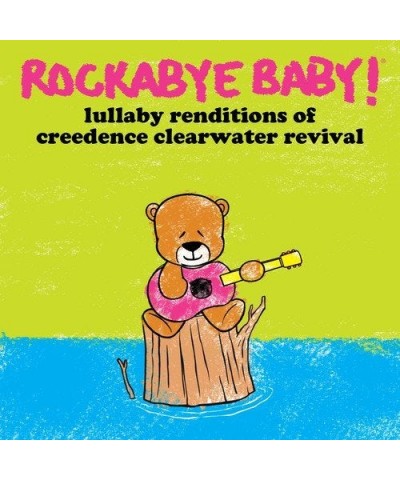 Rockabye Baby! Lullaby Renditions Of Creedence Clearwater Revival CD $14.18 CD