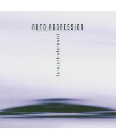 Auto Aggression GERAUSCHINFORMARMATIK CD $9.84 CD